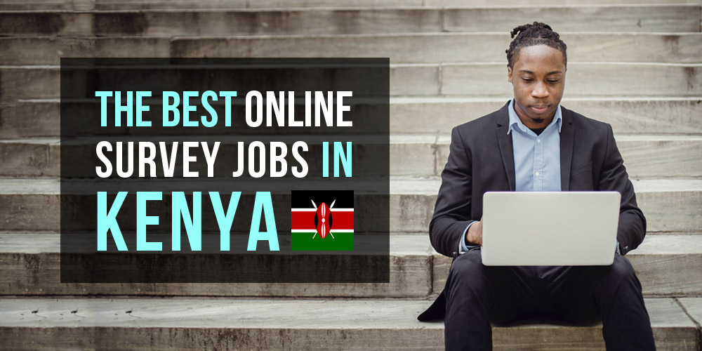 The 5 Best Online Survey Jobs in Kenya SurveyPolice Blog