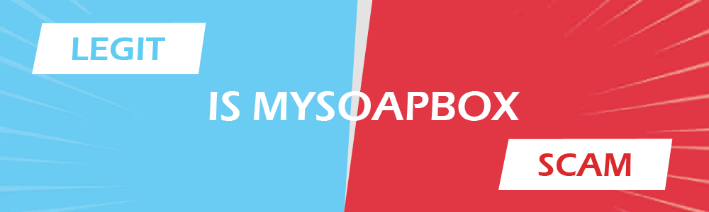 mysoapbox legit or scam