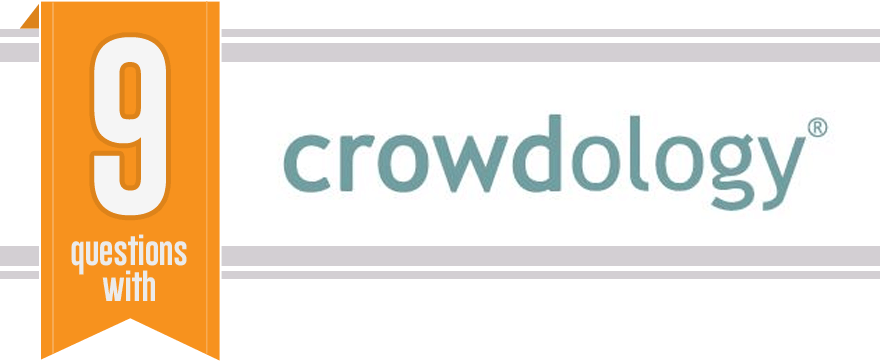 9 Questions - Crowdology Interview