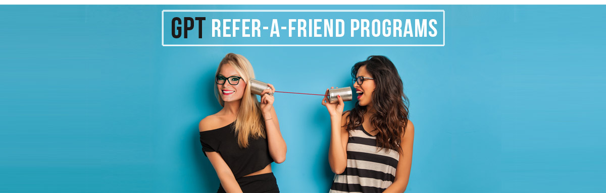 GPT Refer-a-Friend Programs